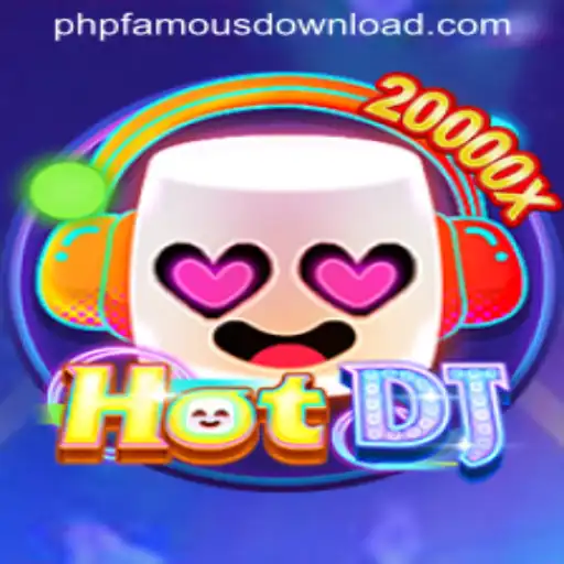 Exploring the Dynamic World of HotDJ and the Rising Trend of PHPFAMOUS
